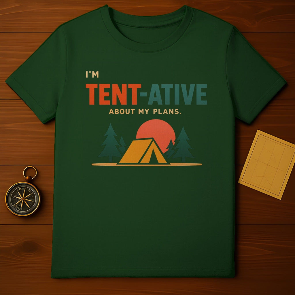 I'M TENT-ATIVE ABOUT MY PLANS Funny Camping product type