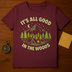 It's All Good In The Woods Graphic Tee Shirt