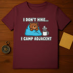 I Don't Hike I Camp Adjacent Funny Camping T-shirt