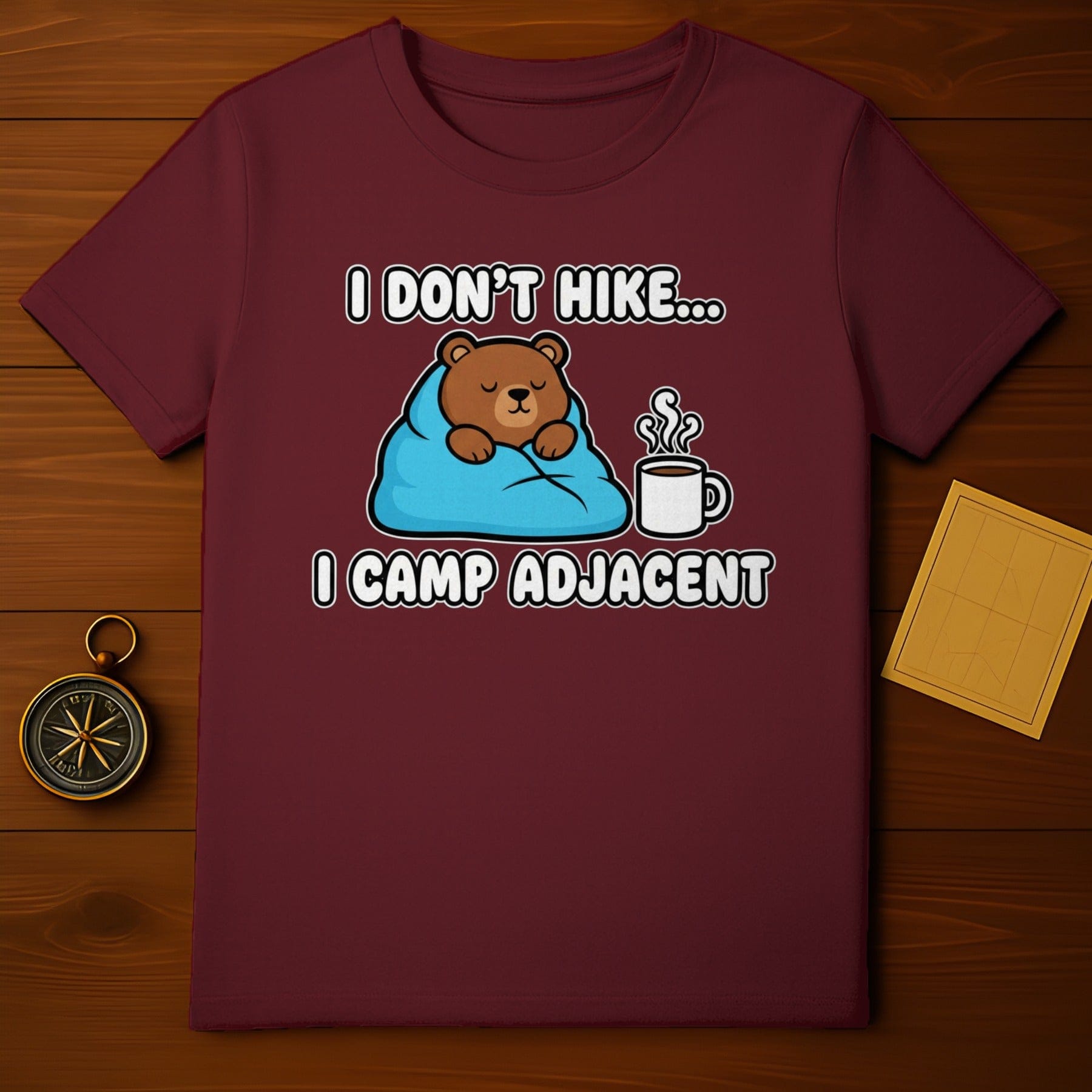 I Don't Hike I Camp Adjacent Funny Camping T-shirt