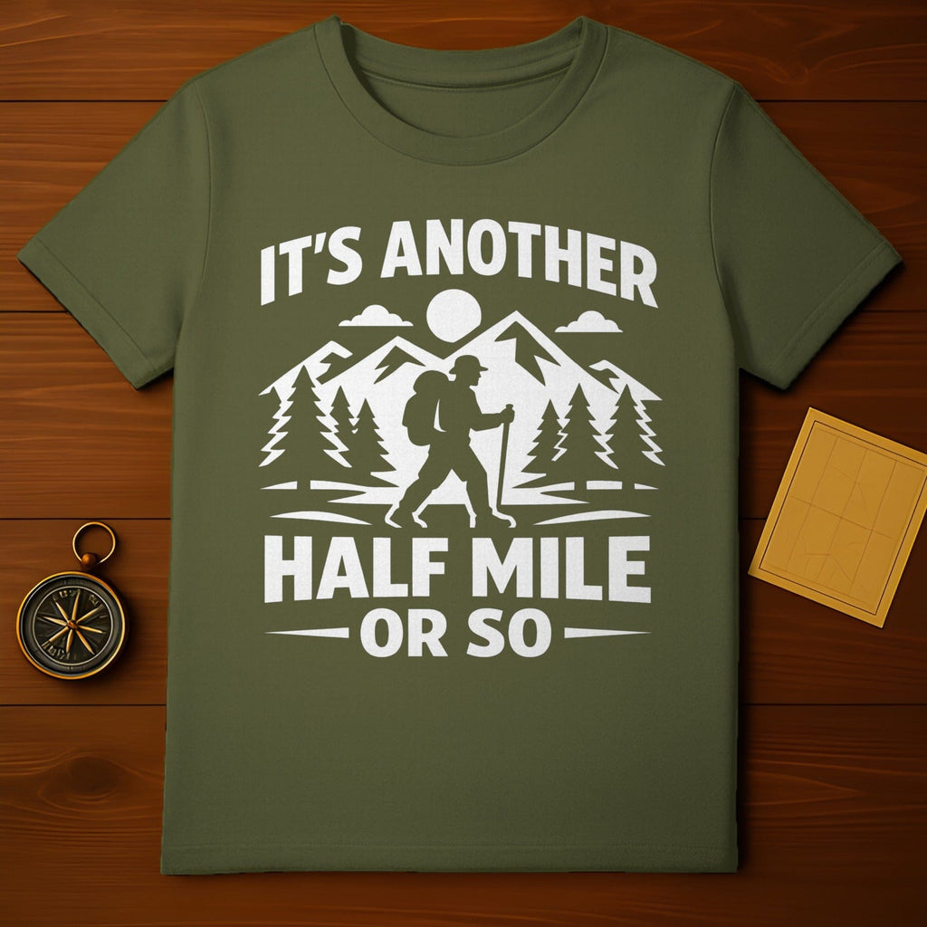 Its Another Half Mile Or So Mountain Hiker Graphic T-Shirt product type