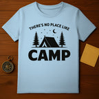 There's No Place Like Camp Graphic T-shirt for Camping
