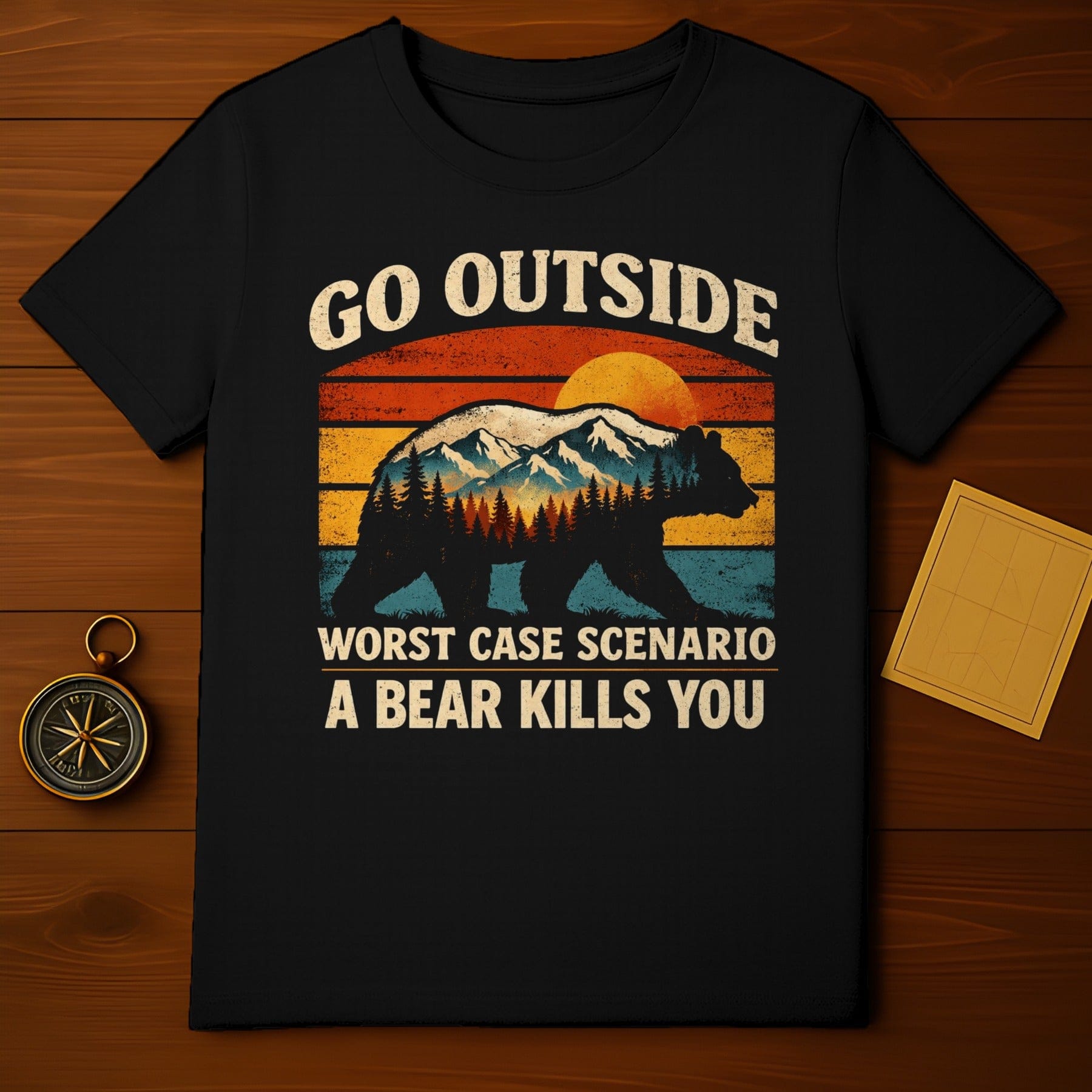 Go Outside Worst Case Scenario A Bear Kills You T-shirt