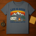 Life Is Good Camping Makes It Better T-shirt