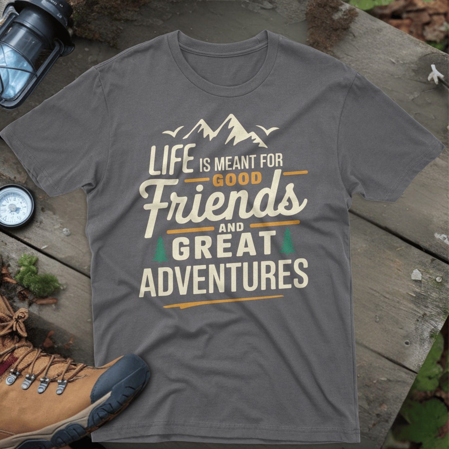 Life Is Meant For Good Friends and Great Adventures product type