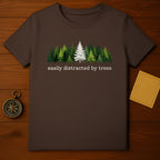 Easily Distracted by Trees Nature Lover T-shirt