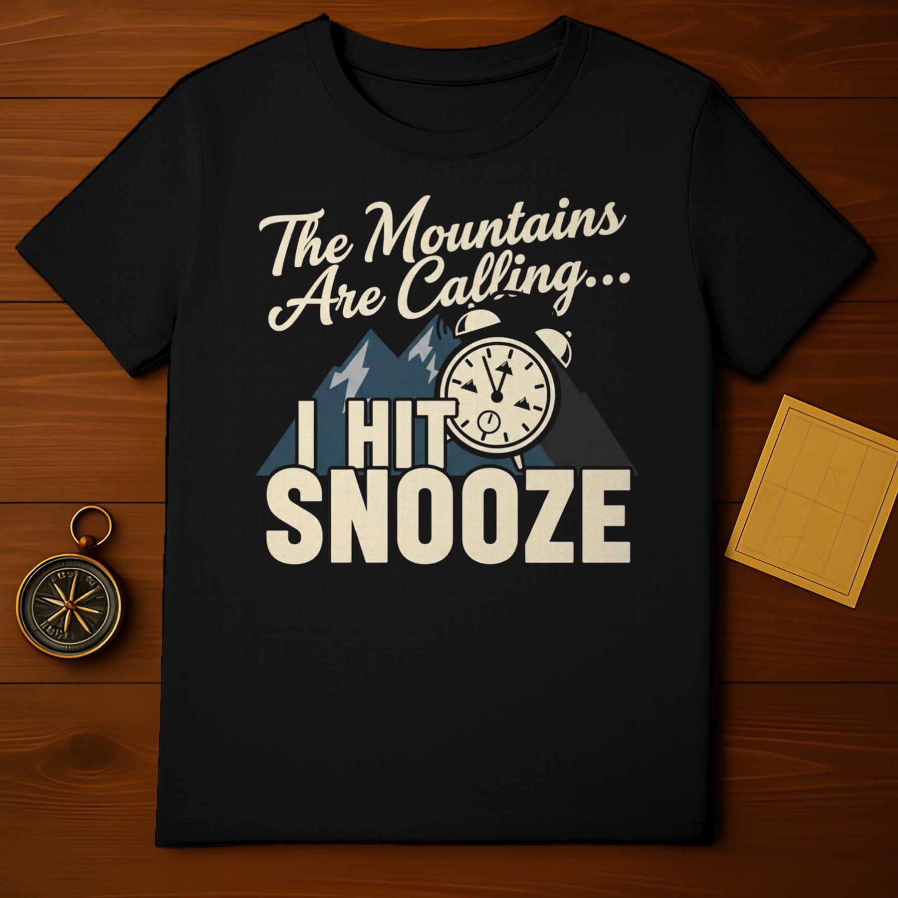 The Mountains Are Calling I Hit Snooze T-shirt