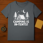 Camping Is In-Tents Funny Outdoor Adventure Shirt