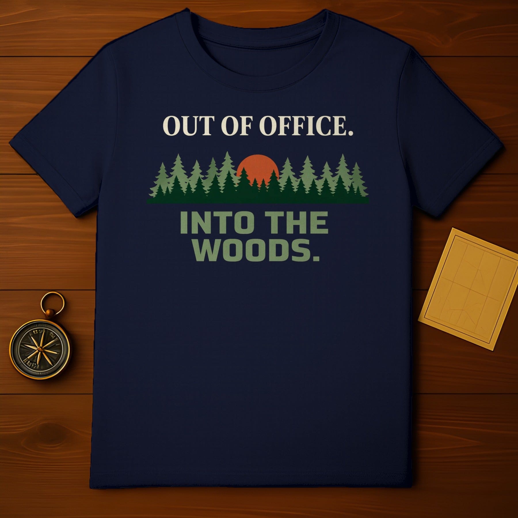 OUT OF OFFICE INTO THE WOODS t-shirt product type