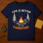Life Is Better At The Campfire T-shirt