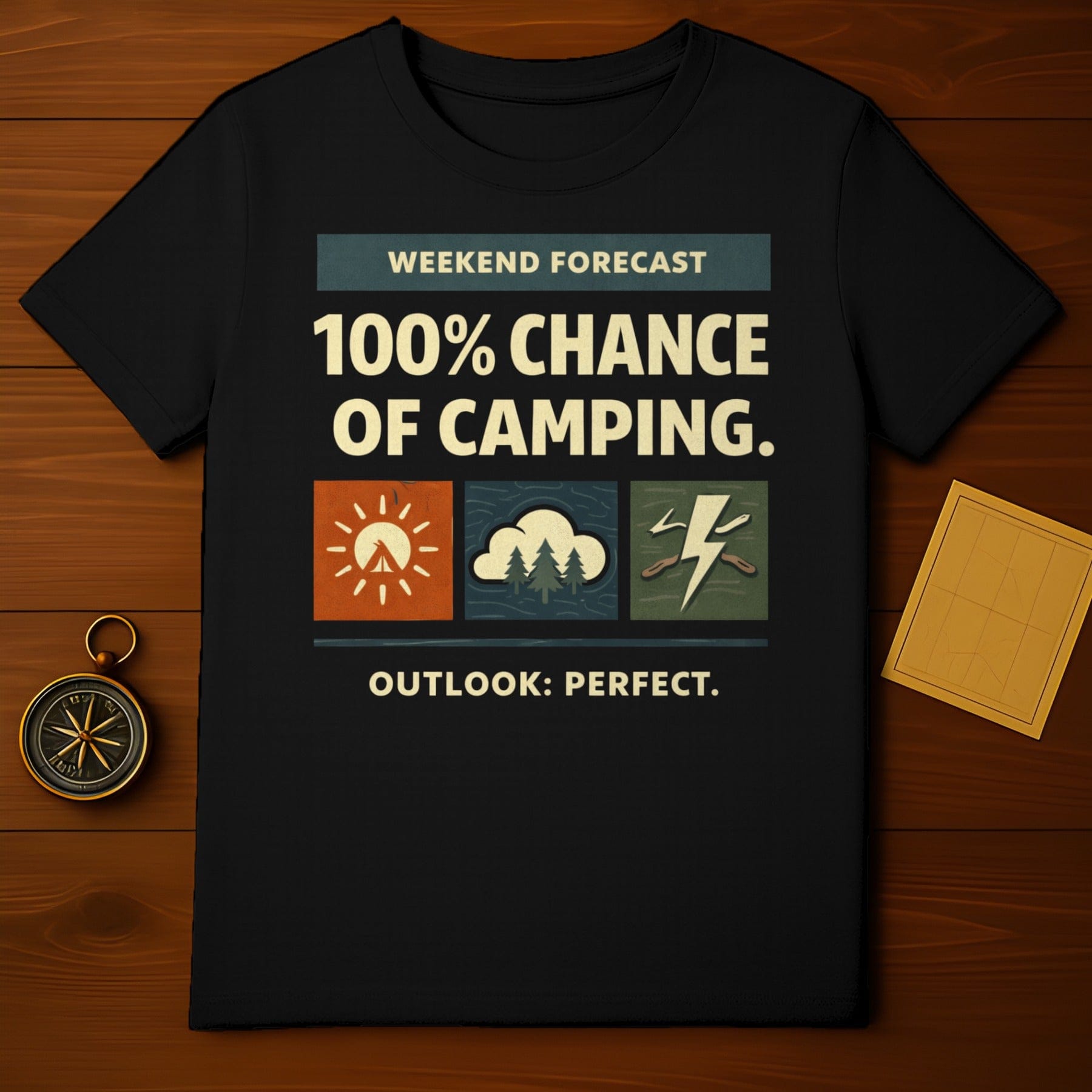 Weekend Forecast 100 Percent Chance of Camping T-shirt
