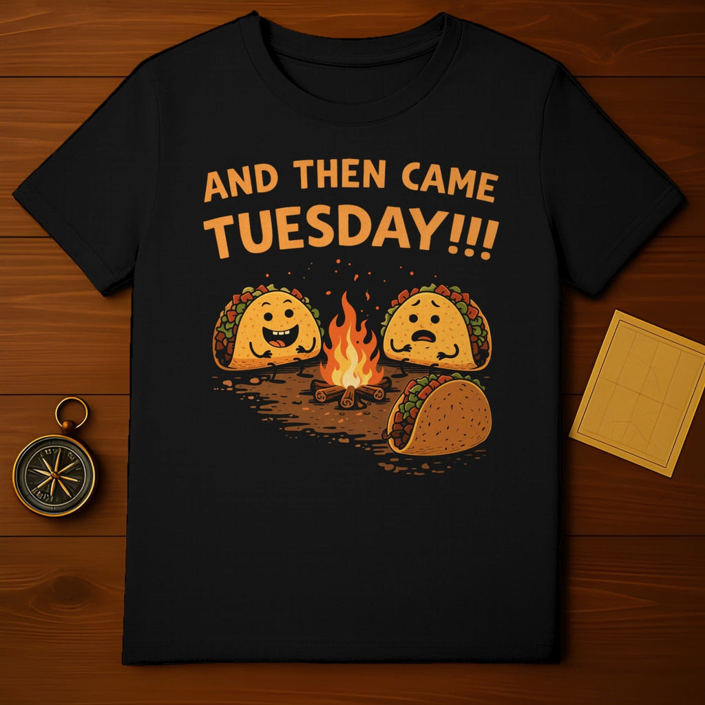 AND THEN CAME TUESDAY!!! Funny Tacos Campfire t-shirt

taco tuesday
funny tacos
taco meme
tuesday shirt
foodie shirt
mexican food
campfire tacos
cute tacos
humorous shirt
graphic tee
taco lover
food humor
pun shirt
taco party
casual tee
black shirt
unique design
gift idea
novelty shirt
cartoon tacos