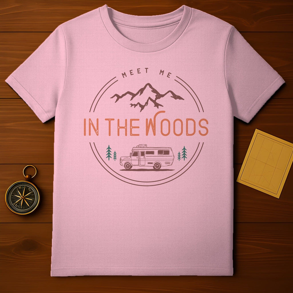 Meet Me In The Woods Camping Adventure T-Shirt